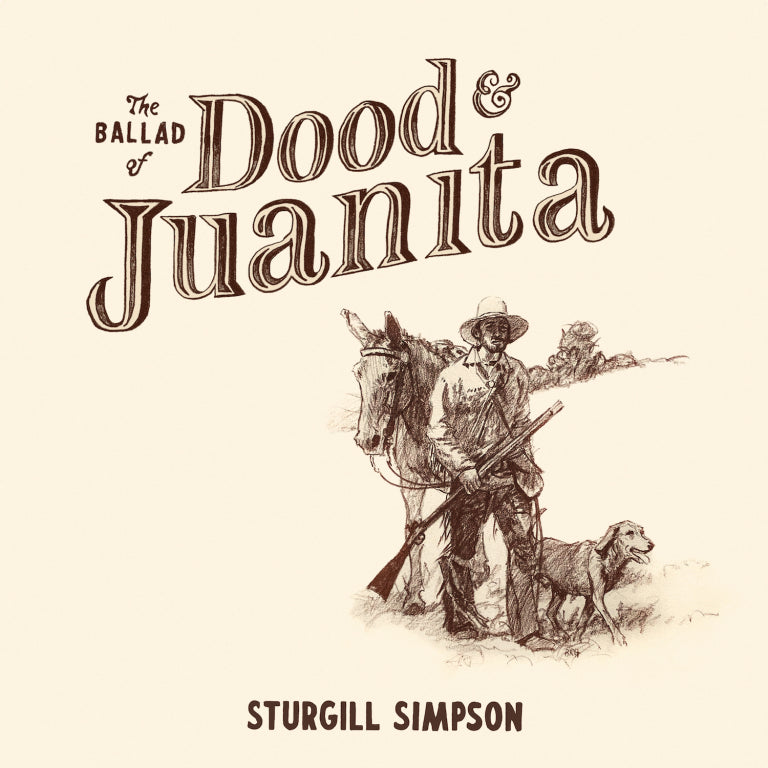 Sturgill Simpson The Ballad Of Dood & Juanita