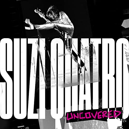 Suzi Quatro Suzi Quatro: Uncovered