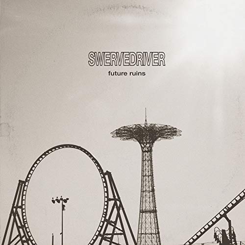 Swervedriver FUTURE RUINS