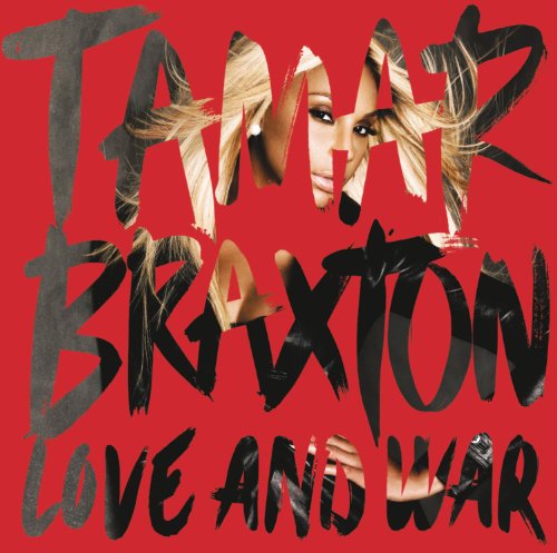 Tamar Braxton Love and War