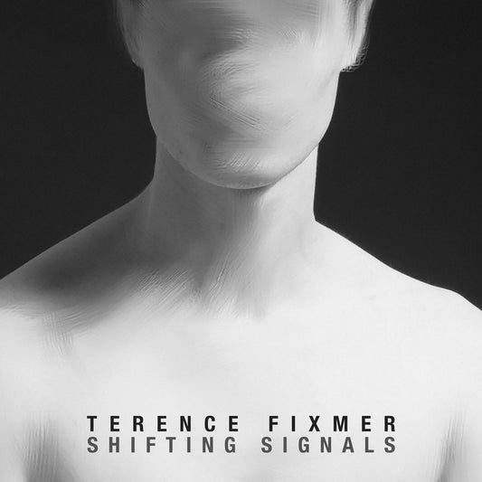 Terence Fixmer Shifting Signals