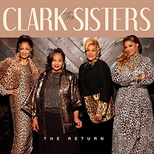 The Clark Sisters The Return