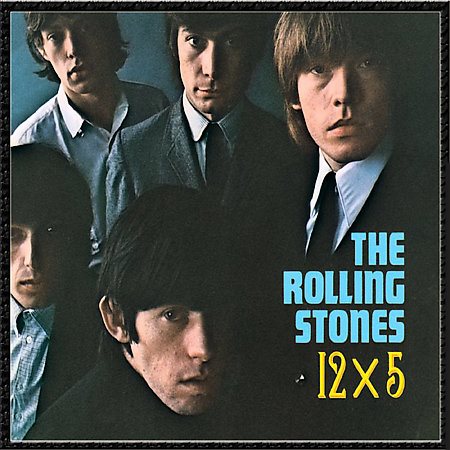 The Rolling Stones 12X5