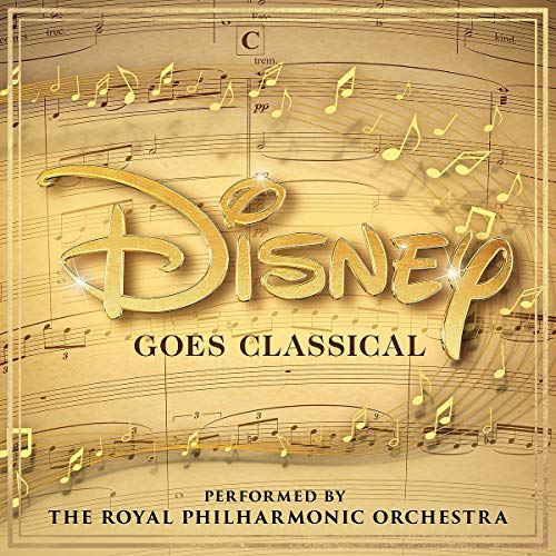 The Royal Philharmonic Orchestra Disney Goes Classical