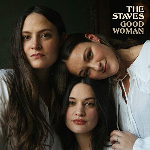 The Staves Good Woman