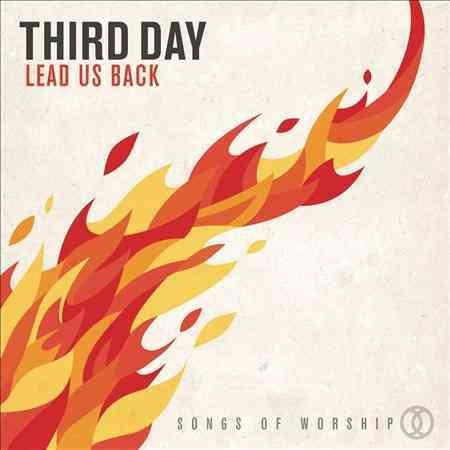 Third Day LEAD US BACK: SONGS OF WORSHIP