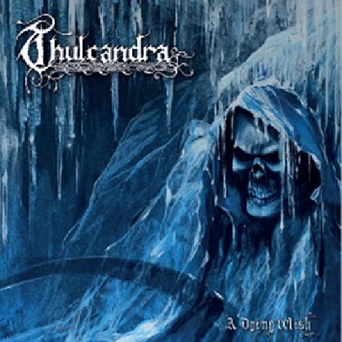 Thulcandra A Dying Wish