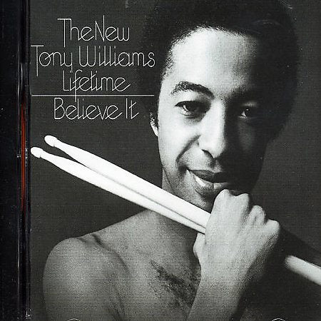 Tony Williams BELIEVE IT