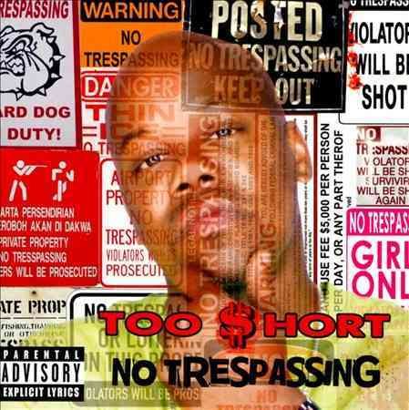 Too Short NO TRESPASSING