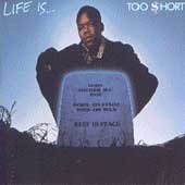 Too $hort LIFE IS...TOO SHORT (DIRTY VERSION)