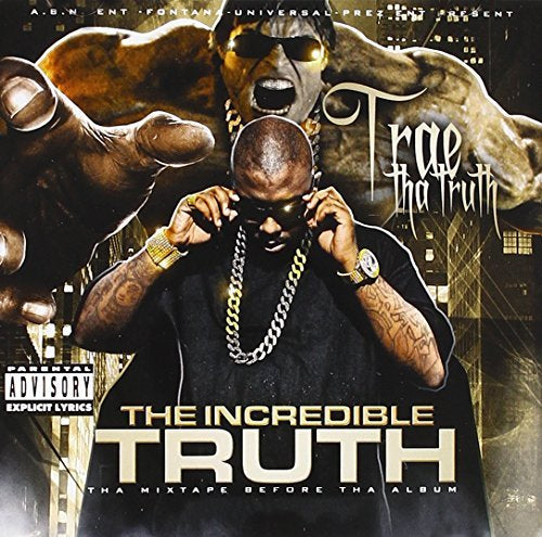 Trae Tha Truth/trae The Incredible Truth [PA]