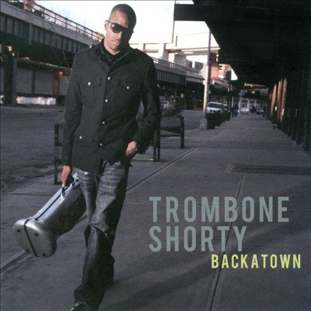 Trombone Shorty BACKATOWN