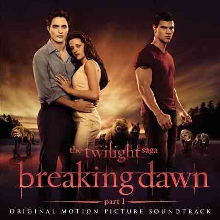 Twilight Saga: Breaking Dawn / O.S.T. TWILIGHT SAGA: BREAKING DAWN / O.S.T.