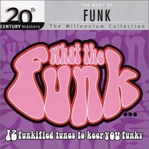 Various Artists 20Th Century Masters: Best Of Funk - What The Funk