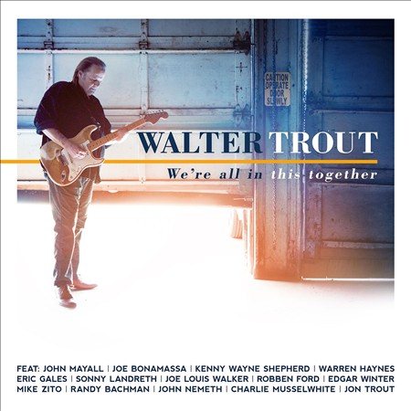 Walter Trout We're All in This Together [8/25] *