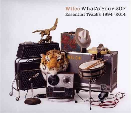 Wilco WHAT'S YOUR 20: ESSENTIAL TRACKS 1994-2014