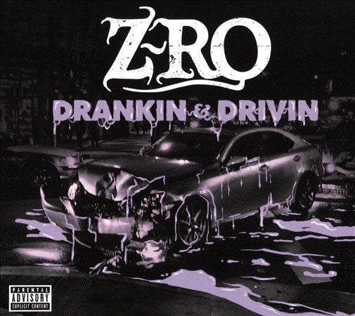 Z-ro DRANKIN' & DRIVIN'