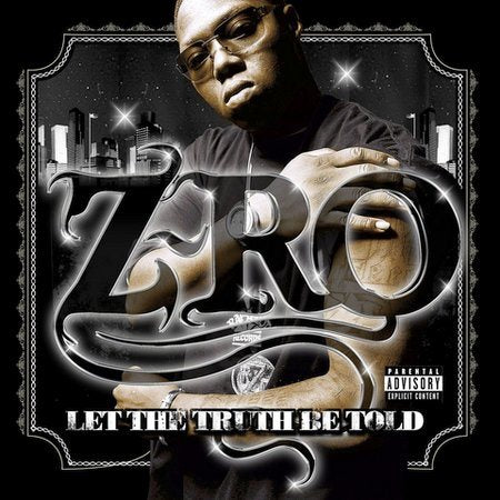 Z-ro LET THE TRUTH BE TOLD