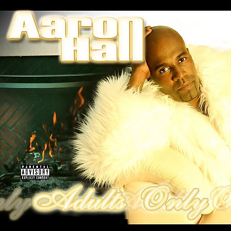 Aaron Hall ADULTS ONLY