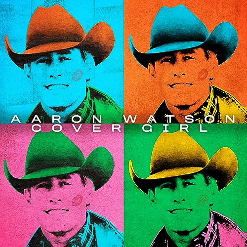 Aaron Watson Cover Girl