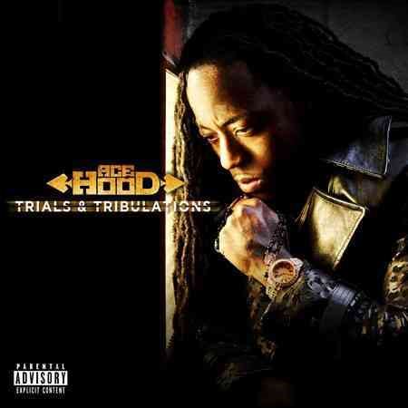 Ace Hood TRIALS & TRIBULA(EX)