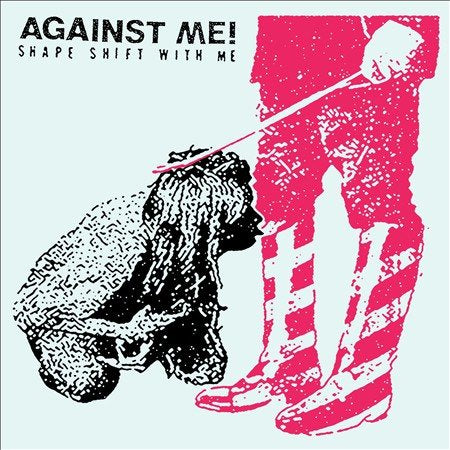 Against Me SHAPE SHIFT WITH ME