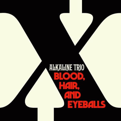 Alkaline Trio Blood, Hair, And Eyeballs