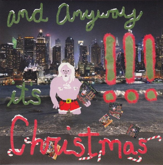 !!! (Chk Chk Chk) | And Anyway It's Christmas (7")
