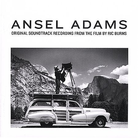 Ansel Adams: Recordings Ric Burns Film / O.S.T. ANSEL ADAMS: RECORDINGS RIC BURNS FILM / O.S.T.