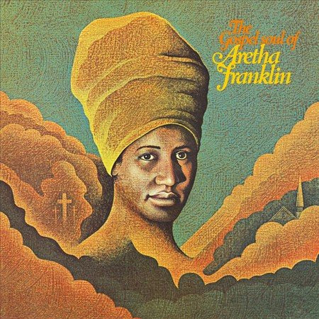 Aretha Franklin GOSPEL SOUL OF