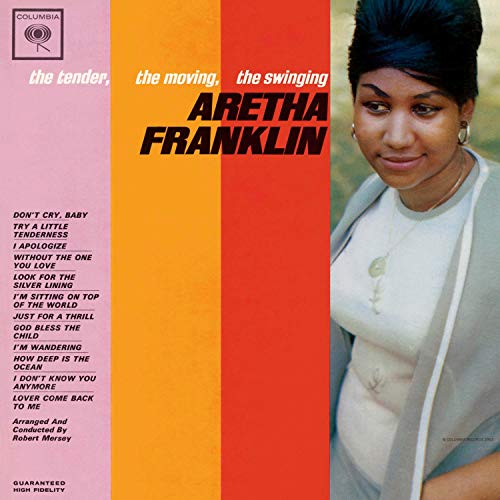 Aretha Franklin The Tender. The Moving. The Swinging...