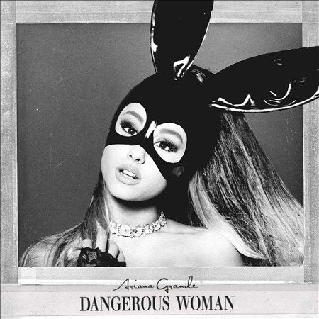 Ariana Grande Dangerous Woman [Explicit Content]