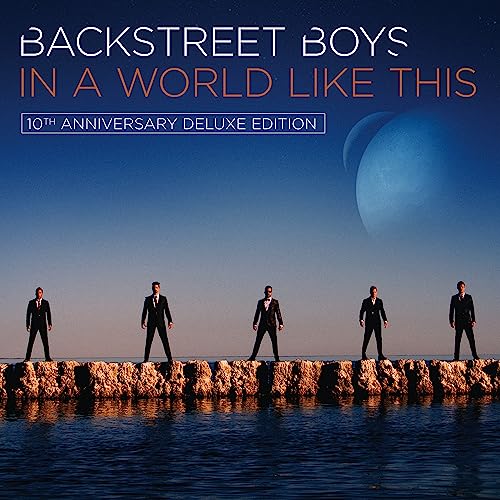 Backstreet Boys In a World Like This (10th Anniversary Deluxe Edition)