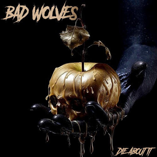 Bad Wolves Die About It [Explicit Content]