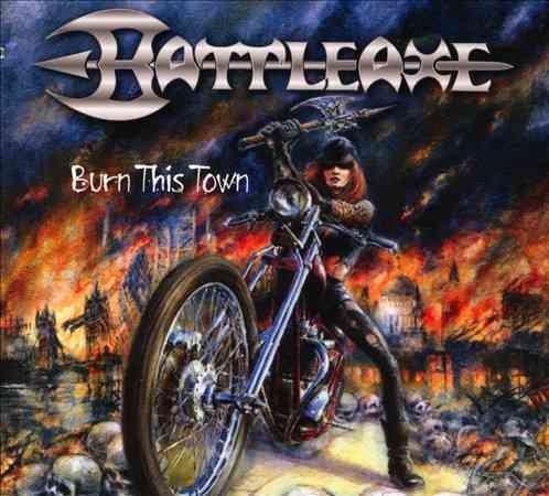 Battleaxe BURN THIS TOWN