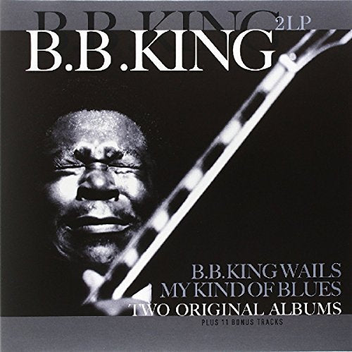 B.B. King B.B. King Wails/My Kind of Blues