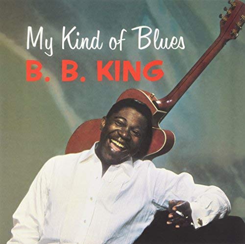 B.B. King My Kind Of Blues