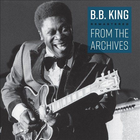 B.B. King Remastered From The Archives