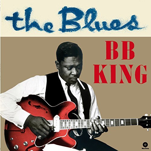 B.B. King The Blues + 4 Bonus Tracks