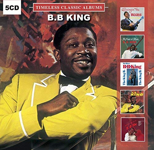 B.B. King Timeless Classic Albums
