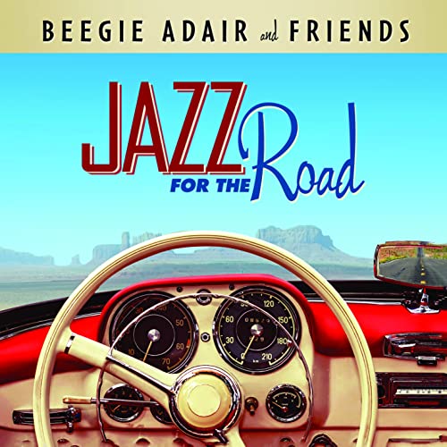 Beegie Adair & Friends Jazz For The Road