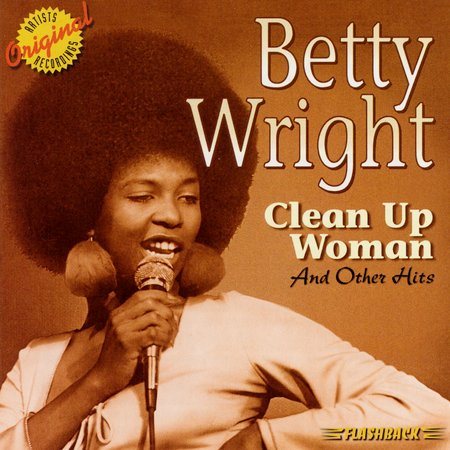 Betty Wright CLEAN UP WOMAN & OTHER HITS