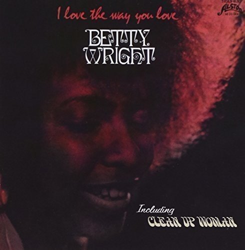 Betty Wright I Love The Way You Love