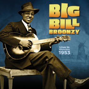 Big Bill Broonzy - Live In Amsterdam 1953 (LP | RSD)