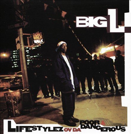 Big L LIFESTYLEZ OF DA POOR & DANGEROUS