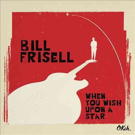 Bill Frisell When You Wish Upon A Star