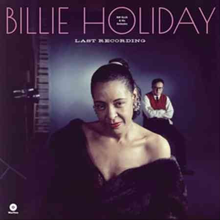 Billie Holiday Last Recordings