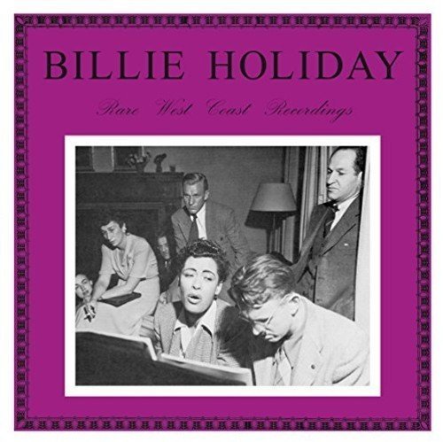 Billie Holiday RARE WEST COAST RECORDINGS