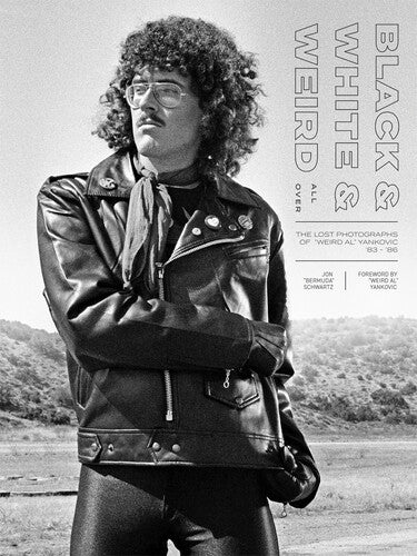 Jon "Bermuda" Schwartz | Black & White & Weird All Over: The Lost Photographs of "Weird Al" Yankovic '83 - '86 (Hardcover)