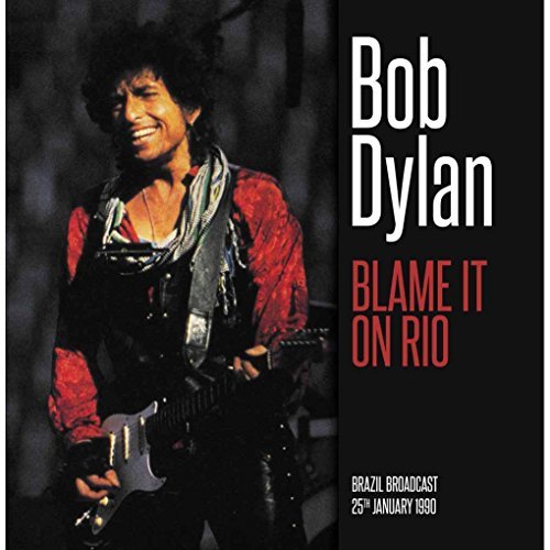 Bob Dylan Blame It On Rio